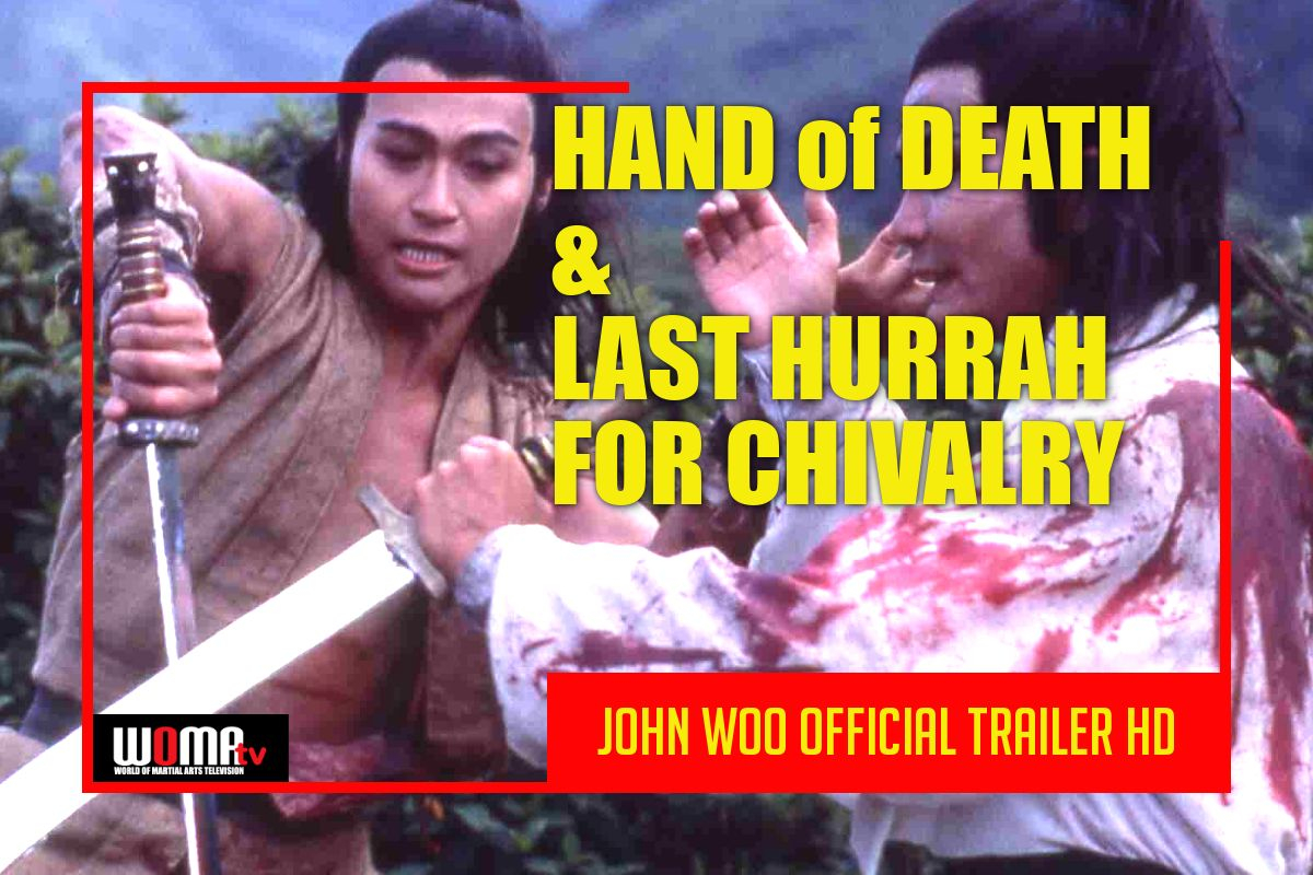 HAND of DEATH & LAST HURRAH FOR CHIVALRY John Woo Collection