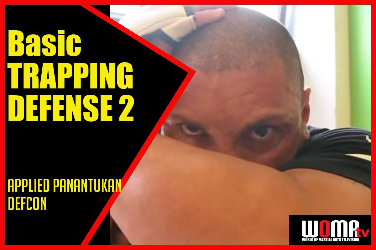 Basic TRAPPING Defense 2 Applied Panantukan Defcon