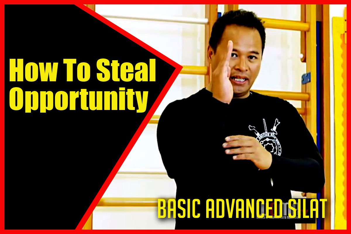 How To Steal Opportunity SILAT Maul Mornie