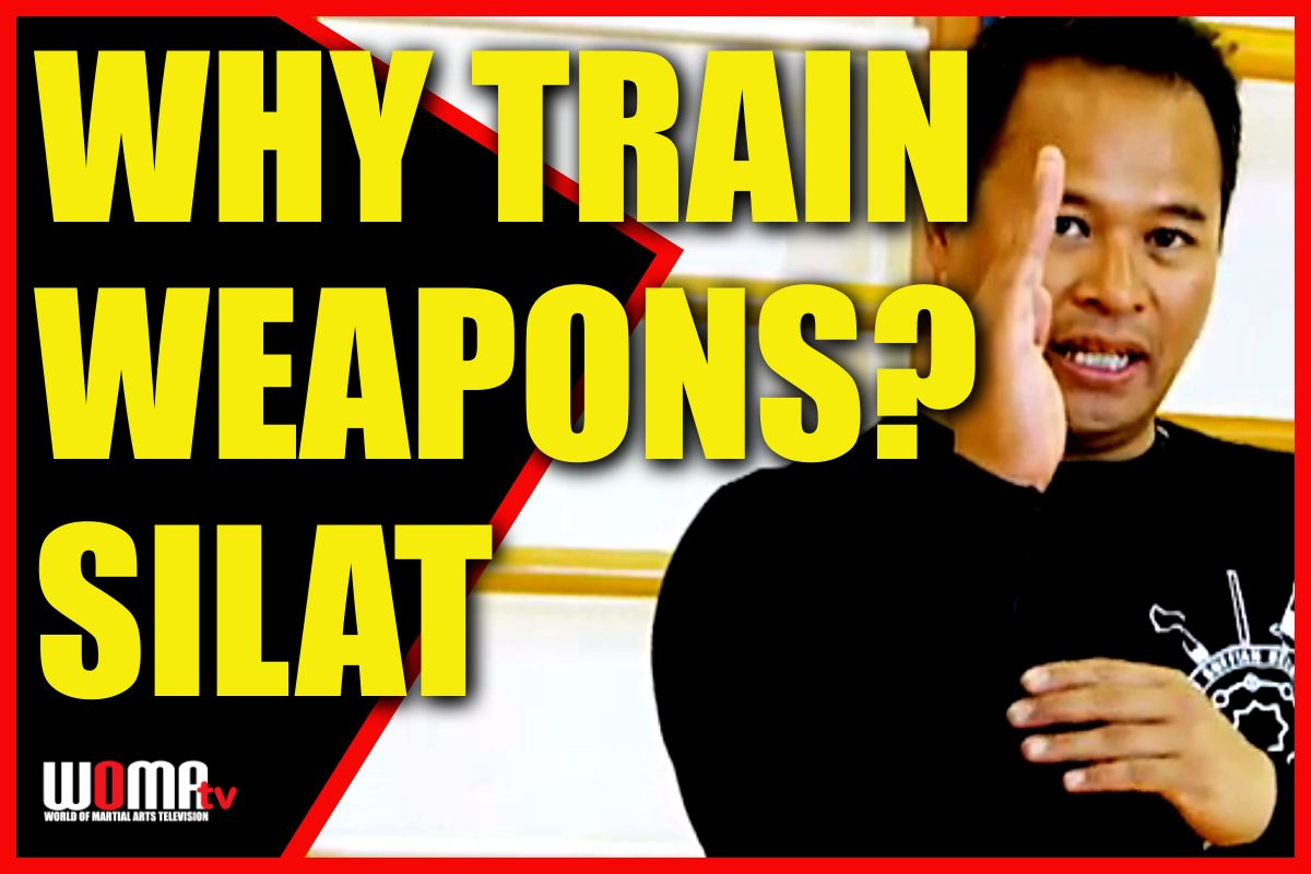 WHY TRAIN WEAPONS? SILAT