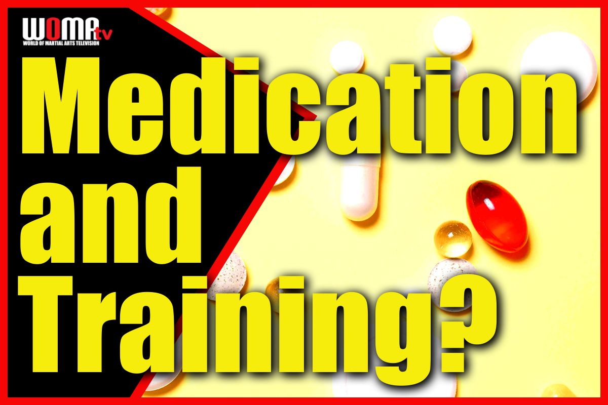 Medication and Training?