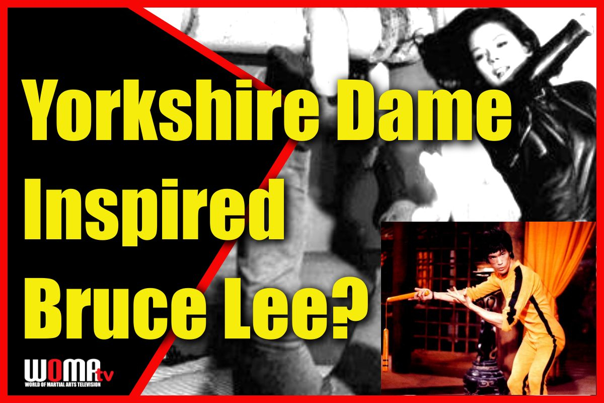 Yorkshire Dame Inspired Bruce Lee?