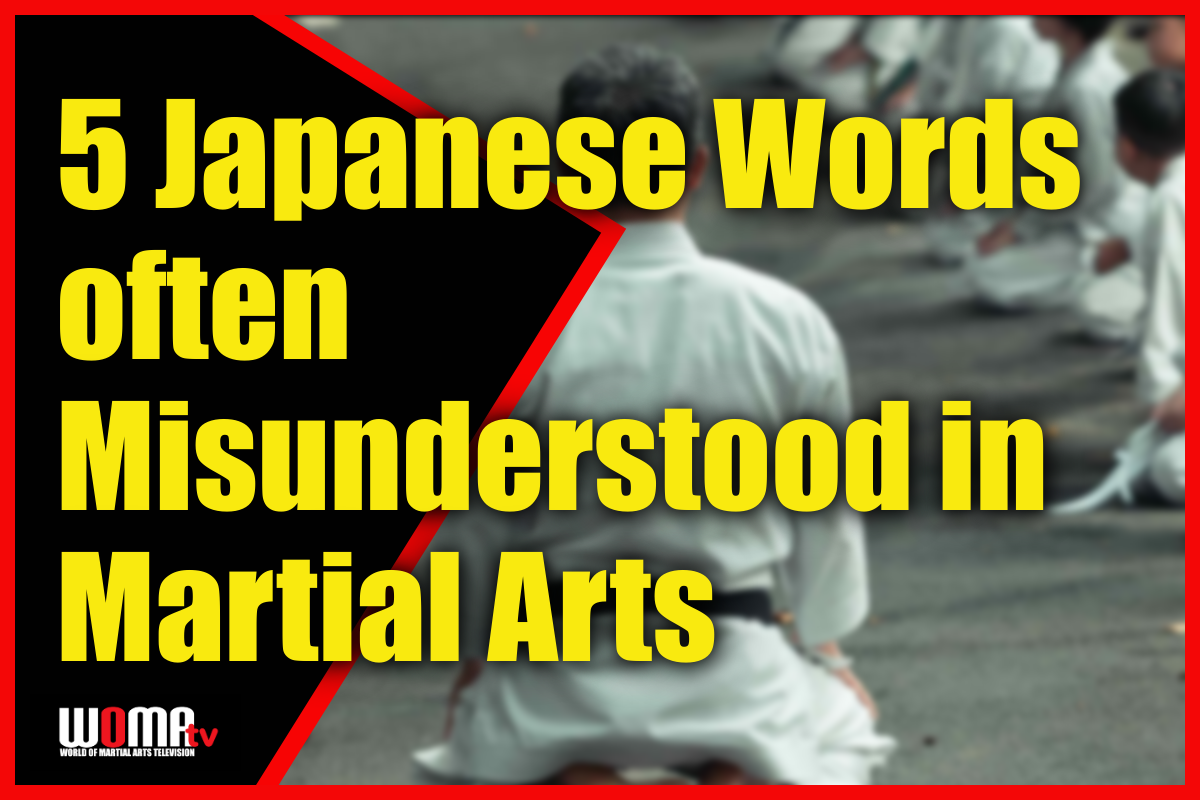 5 Japanese Words Often Misunderstood In Martial Arts