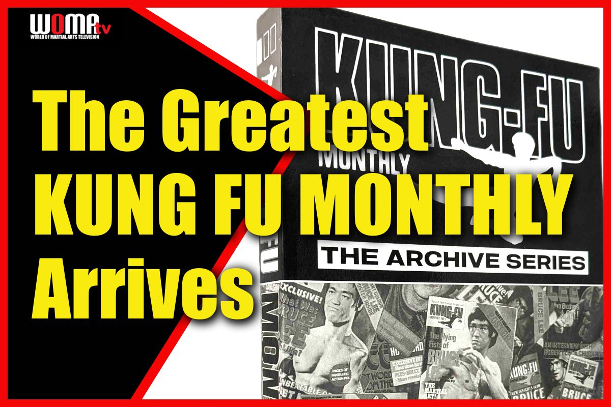 The Greatest KUNG FU MONTHLY Arrives