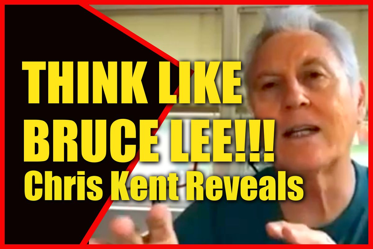 THINK LIKE BRUCE LEE!!! Chris Kent Reveals All