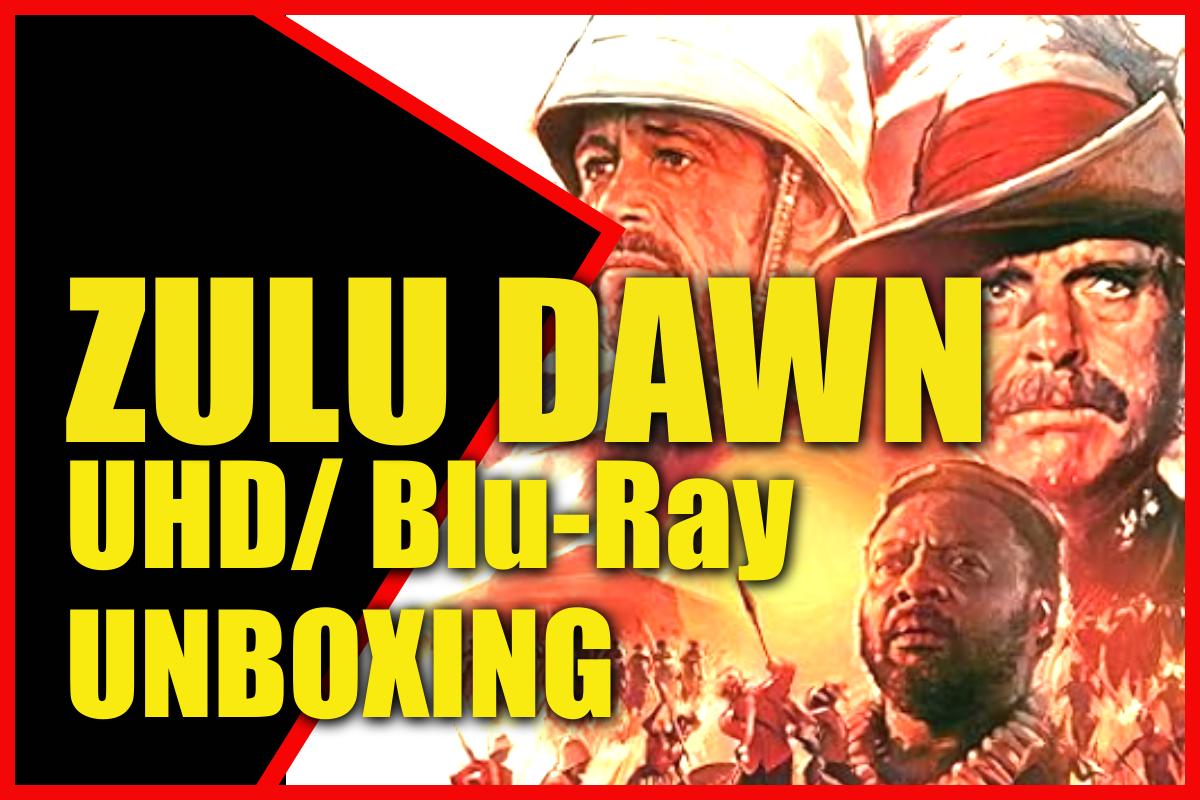ZULU DAWN UHD/ Blu-Ray UNBOXING | World of Martial Arts ZULU DAWN UHD/ Blu-Ray UNBOXING | World of Martial Arts